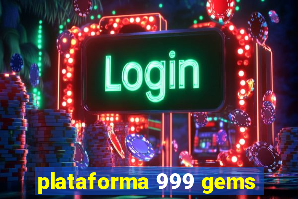 plataforma 999 gems